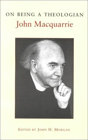 John MacQuarrie / On Being a Theologian (Large Paperback)