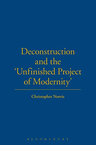 Christopher Norris / Deconstruction and the 'Unfinished Project of Modernity'(Large Paperback)