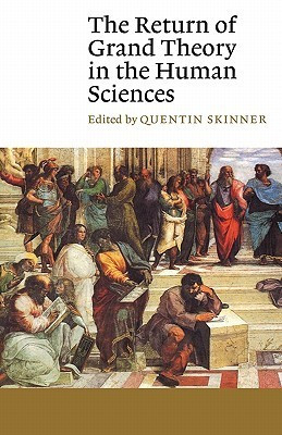 Quentin Skinner  / The Return of Grand Theory in the Human Sciences (Large Paperback)