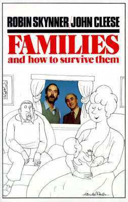 Robin Skynner / Families and How To Survive Them (Large Paperback)