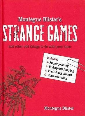 Montegue Blister / Montegue Blister's Strange Games (Hardback)
