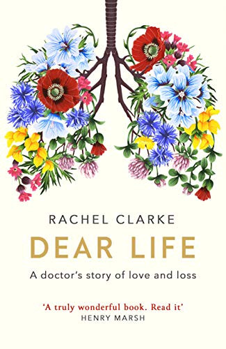 Rachel Clarke / Dear Life (Hardback)