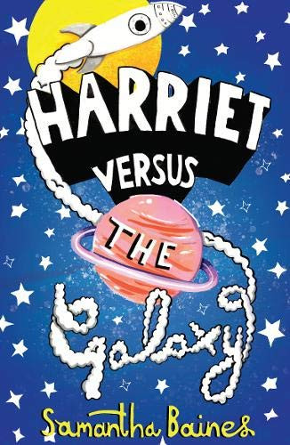 Samantha Baines / Harriet Versus the Galaxy (Hardback)