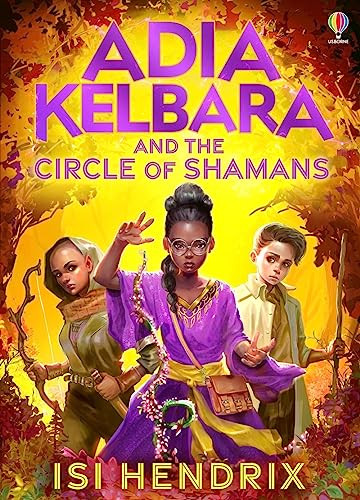 Isi Hendrix / Adia Kelbara and the Circle of Shamans (Hardback)