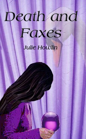 Julie S. Howlin / Death and Faxes (Large Paperback)
