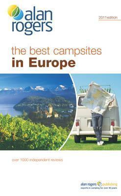 Alan Rogers Guides Ltd / The Best Campsites in Europe 2011 (Large Paperback)
