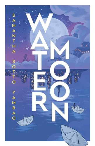 Samantha Sotto Yambao / Water Moon (Large Paperback)