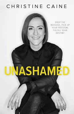 Christine Caine / Unashamed (Large Paperback)