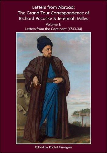 Richard Pococke / Letters from Abroad Vol. 1: Letters from the Continent (Large Paperback)