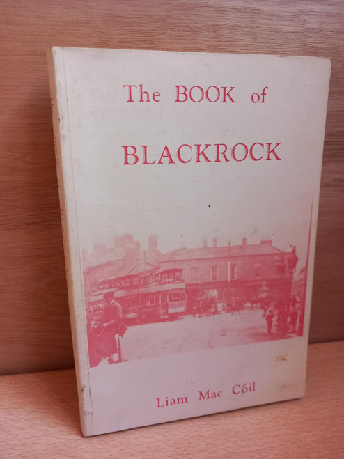 Liam Mac Cóil - The Book of Blackrock -PB - 1981 ( 2nd Edition)