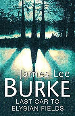 James Lee Burke / Last Car To Elysian Fields (Hardback)