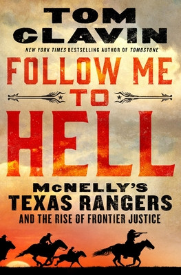 Tom Clavin / Follow Me to Hell (Hardback)