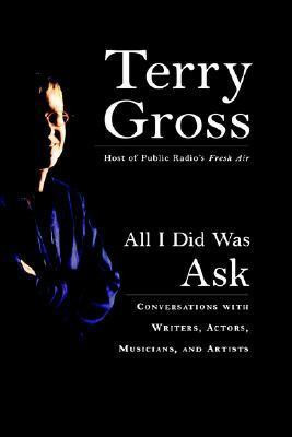 Terry Gross / All I Did Was Ask (Hardback)