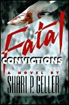Shari P. Geller / Fatal Convictions (Hardback)