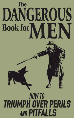 Rod Green / The Dangerous Book for Men (Hardback)