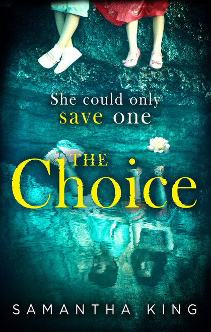 Samantha King / The Choice (Hardback)