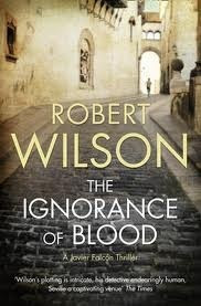 Robert Wilson / The Ignorance of Blood (Hardback)