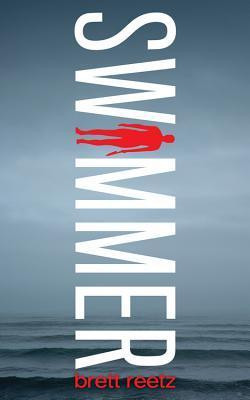 Brett Reetz / Swimmer (Large Paperback)