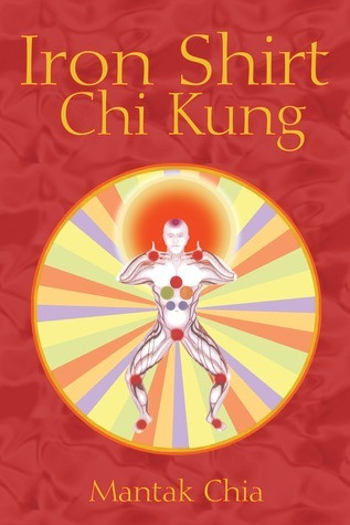 Mantak Chia / Iron Shirt Chi Kung (Large Paperback)