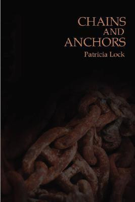 Patricia Lock / Chains and Anchors (Large Paperback)