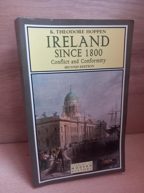 K. Theodore Hoppen - Ireland Since 1800 : Conflict and Conformity - 2nd Edition