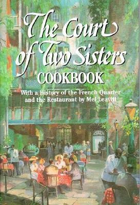 Joseph Fein / The Court of Two Sisters Cookbook (Hardback)