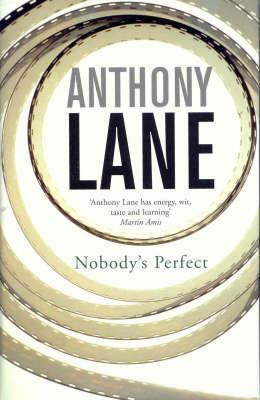 Anthony Lane / Nobody's Perfect (Hardback)