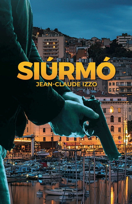 Jean-Claude Izzo - Siúrmó - PB - AS GAEILGE