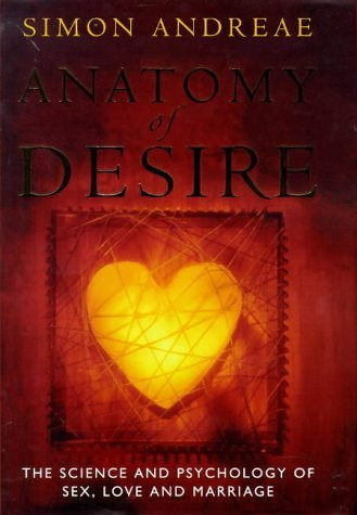 Simon Andreae / Anatomy of Desire (Hardback)