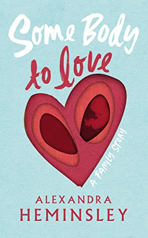 Alexandra Heminsley / Some Body to Love (Hardback)