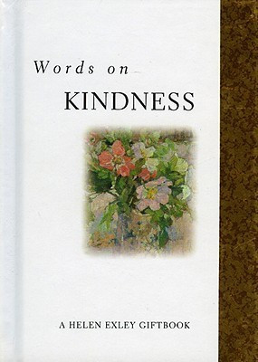 Helen Exley / Words on Kindness (Hardback)
