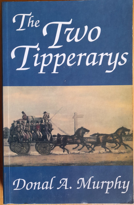 Donal A. Murphy - The Two Tipperarys - HB - 1994 - SIGNED