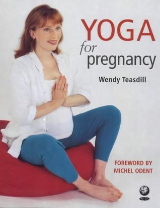 Wendy Teasdill / Yoga for Pregnancy (Coffee Table Book)