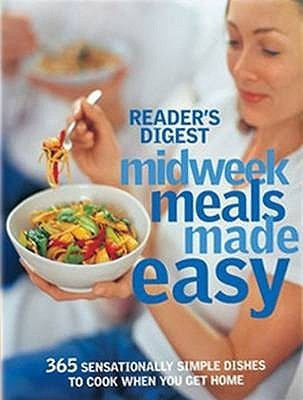 Reader's Digest Association / Midweek Meals Made Easy (Coffee Table Book)