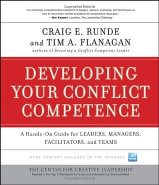 Craig E. Runde / Developing Your Conflict Competence: A Hands-On Guide for Leaders, Managers, Facilitators, and Teams (Coffee Table Book)