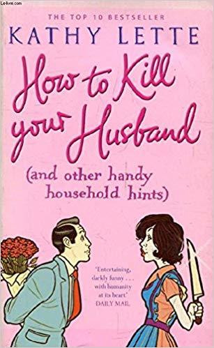 Kathy Lette / How to Kill your Husband (Large Paperback)