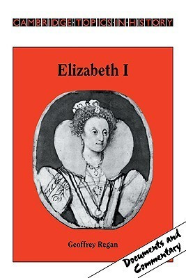 Geoffrey Regan / Elizabeth I (Large Paperback)