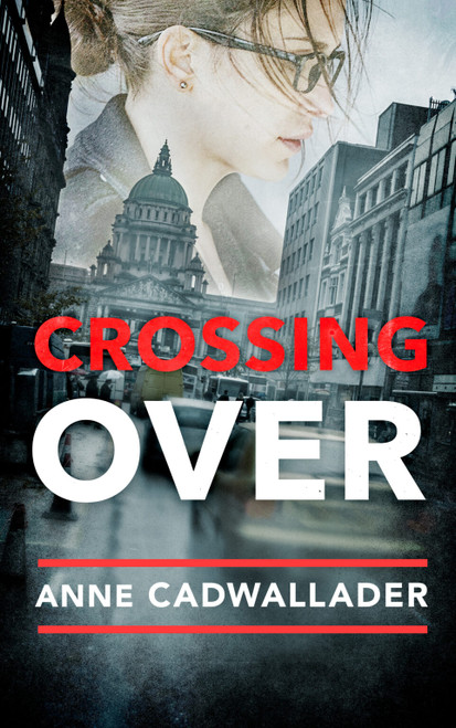 Anne Cadwallader - Crossing Over - PB - BRAND NEW