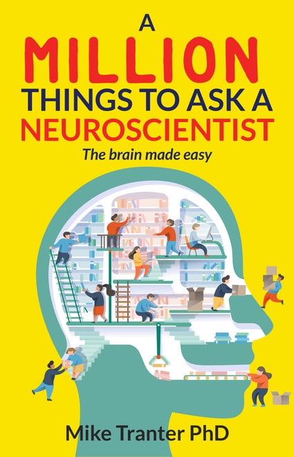 Mike Tranter / A Million Things To Ask A Neuroscientist (Large Paperback)