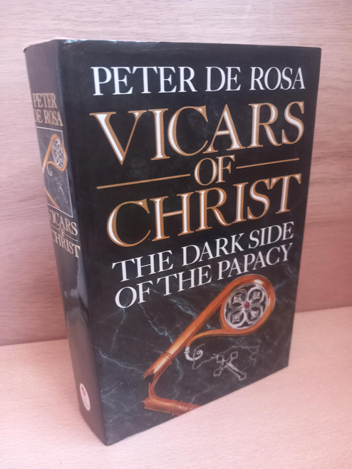 Peter deRosa - Vicars of Christ : The Dark Side of the Papacy - HB  - SIGNED