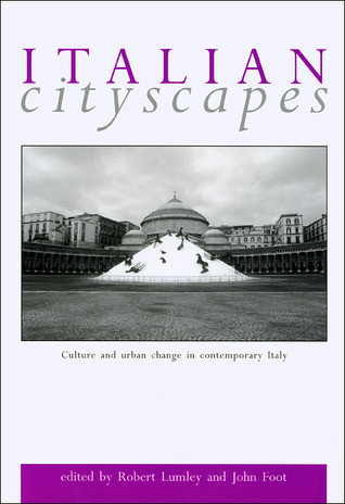 Robert Lumley / Italian Cityscape - Culture and urban change in contemporary Italy (Large Paperback)