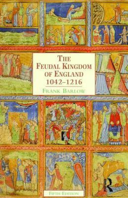 Frank Barlow / The Feudal Kingdom Of England 1042-1216 (Large Paperback)