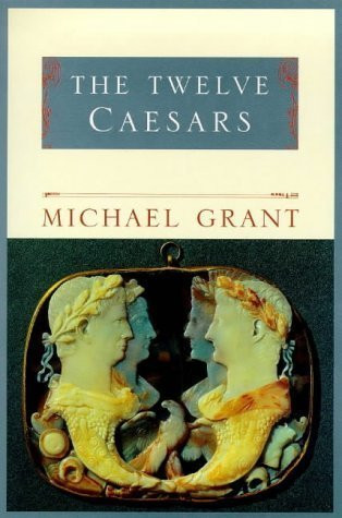 Michael Grant / The Twelve Caesars (Large Paperback)