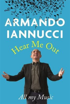 Armando Iannucci / Hear Me Out (Large Paperback)