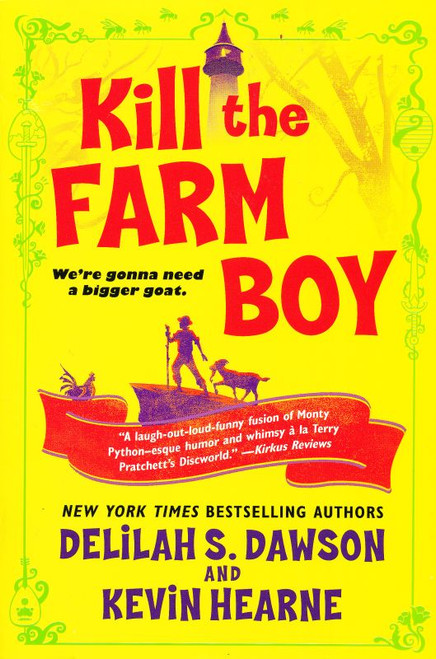 Delilah S. Dawson & Kevin Hearne / Kill the Farm Boy (Large Paperback)