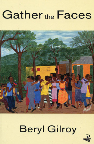 Beryl Gilroy / Gather the Faces (Large Paperback)