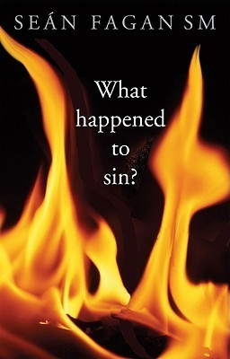 Sean Fagan / What Happened to Sin? (Large Paperback)