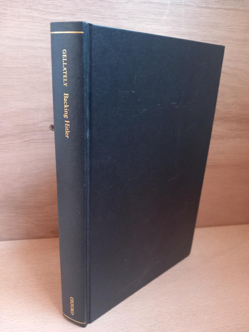 Robert Gellately - Backing Hitler : Consent and Coercion in Nazi Germany - HB - 2001