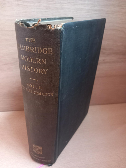 A.W Ward, G.W Prothero & Stanley Leathes ( Editors) - The Cambridge Modern History , Volume II - The Reformation - HB 1904