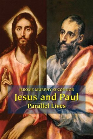 Jerome Murphy-O'Connor / Jesus and Paul: Parallel Lives (Large Paperback)